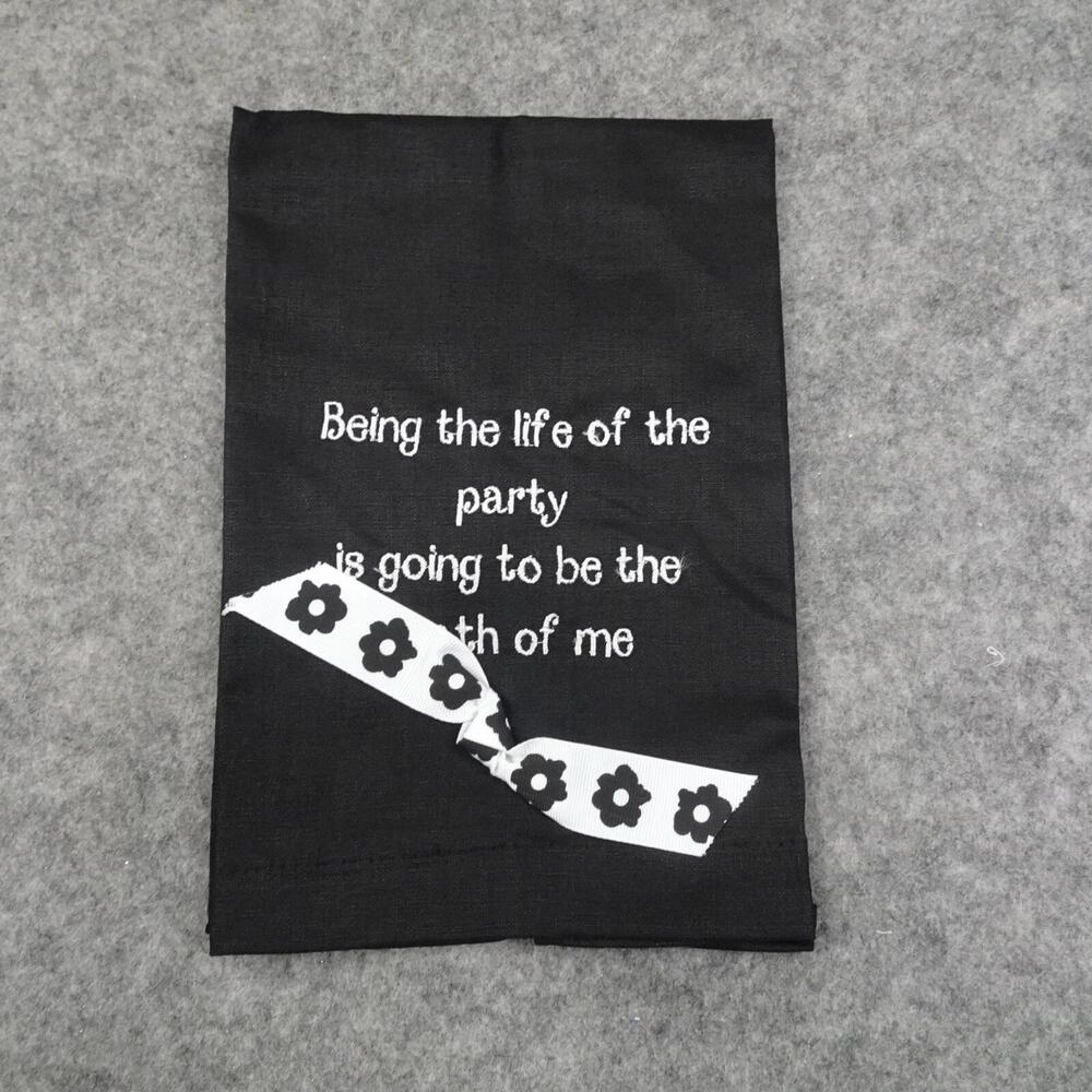 Mud Pie Nouveau Linen Towel 22x14 Funny Party Quote Black Kitchen Decor Gift